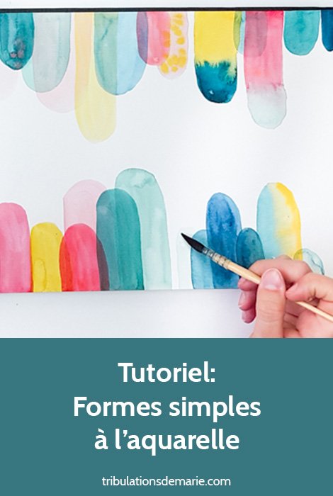 tutoriel formes simples à l'aquarelle