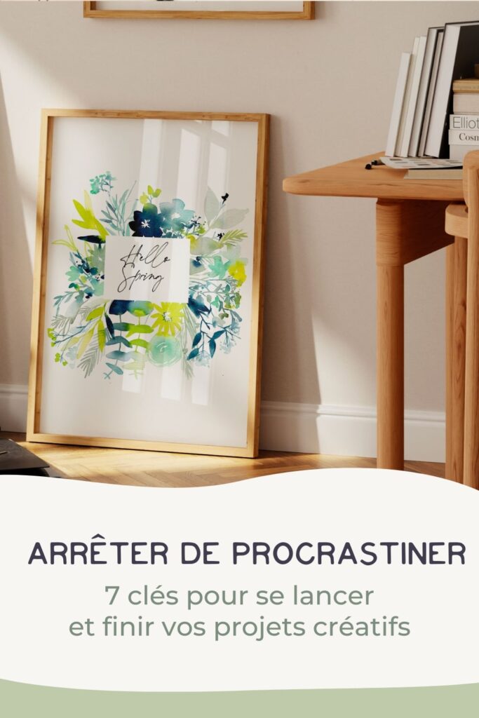 Article de blog : 7 clés pour arrêter de procrastiner et finir ses projets créatifs