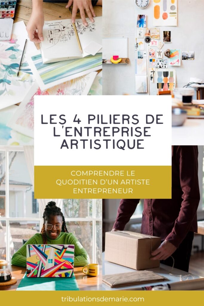 Article de blog : les 4 piliers d'une entreprise artistique pour l'artiste entrepreneur